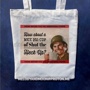 Tote Bag Nice Big Cup of Shut Up